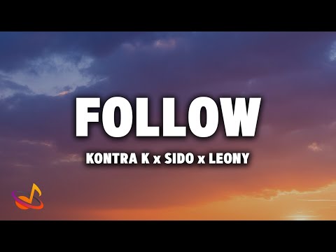 Kontra K x Sido x Leony - FOLLOW [Lyrics]