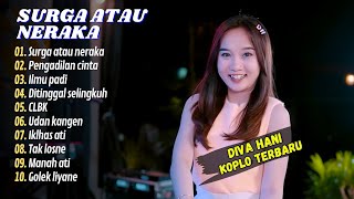 Download lagu Diva Hani - SURGA ATAU NERAKA - PENGADILAN CINTA || FULL ALBUM DANGDUT mp3