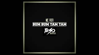 MC Fioti - Bum Bum Tam Tam (Teso Bootleg)