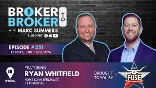Broker to Broker Podcast: Ryan Whitfield - Ep. 251