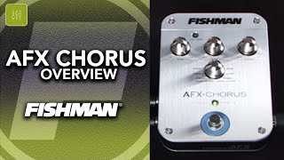 Video thumbnail for Fishman AFX Chorus Effects Pedal by Fishman Music