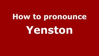 How to pronounce Yenston