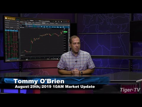 August 29th 2019, 10AM ET Market Update with Tommy O'Brien on TFNN