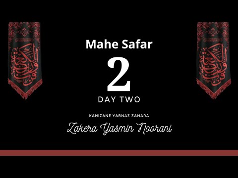Mahe Safar Majlis no 2 | Day Two | Zakera Yasmin Noorani | Safar 1443-2021 | #Niyyat