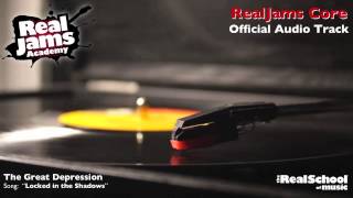 "Locked in the Shadows" by The Great Depression  RealJams Academy 2015 Official Audio Track