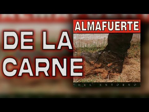 De La Carne - Almafuerte