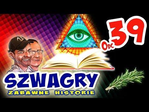 Szwagry 39 - Wiara.