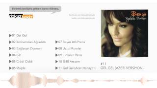 Bengü - Gel Gel (Azerice) (Official Audio)