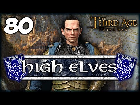 THE BREAKING OF ISENGARD?! Third Age Total War: Divide & Conquer 4.5 - High Elves Campaign #80