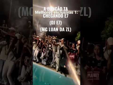 A ELEIÇÃO TA CHEGANDO E7 (DJ E7 E MC LUAN DA ZL)
