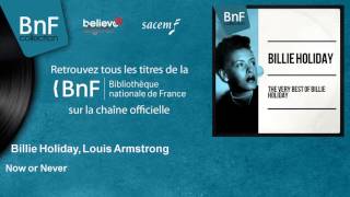 Billie Holiday,  Louis Armstrong - Now or Never