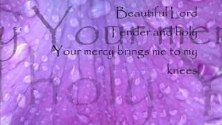 Beautiful Lord w/ lyrics By: Adie