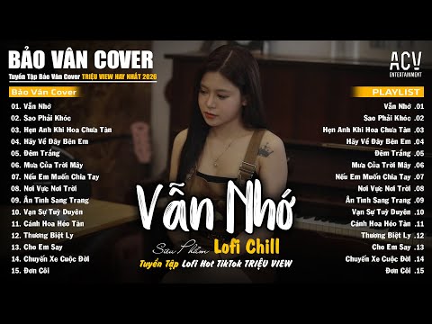 VẪN NHỚ -  BẢO VÂN COVER x TUẤN HƯNG ... Hãy bước đi và đừng nghĩ suy dù cho anh không cần em ...