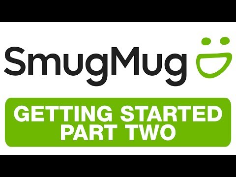 SMUGMUG - Getting Started Part2