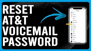 How To Reset ATT Voicemail Password (How To Change ATT Voicemail Password)