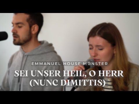 Sei unser Heil, o Herr (Nunc dimittis) - Gemeinschaft Emmanuel - Spontaneous Recording Sessions #2