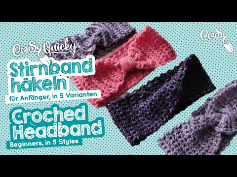 CraSy Quickies - addi Stirnband häkeln f Anfänger - 5 Varianten #einfachhäkeln #häkelnfüranfänger