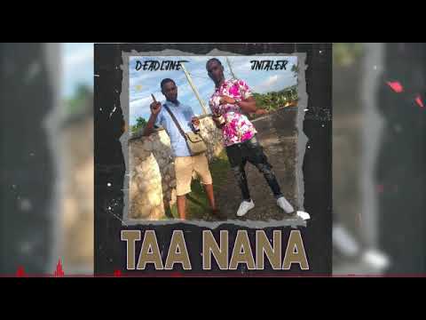 Deadline ft Intalek045 -- Taa Nana