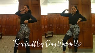 Glute Activation / Leg Day Treadmill Warm Up