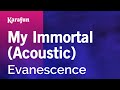 My Immortal (acoustic) - Evanescence | Karaoke Version | KaraFun