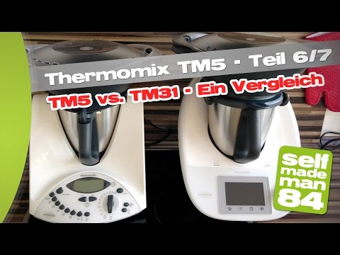 Thermomix TM5 - TM5 vs. TM31 - Ein Vergleich - Teil 6/7 - selfmademan84