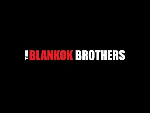 THE BLANKOK BROTHERS promo video 2016