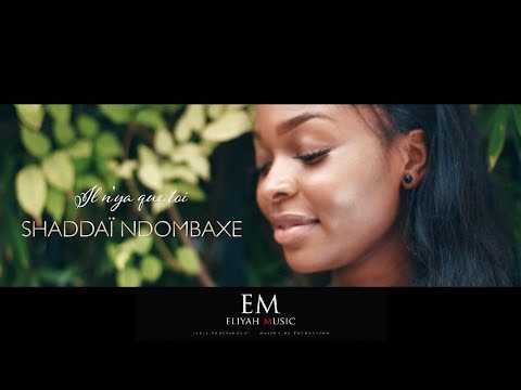 Shaddaï Ndombaxe - Il n'y a que toi [Clip Officiel] | Eliyah Music