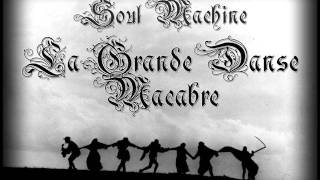 Soul Machine - La Grande Danse Macabre