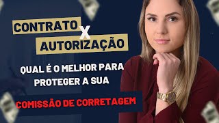 Contrato de corretagem e autorização de venda: quais são as diferenças?