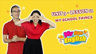 Tiếng Anh lớp 3 | Unit 3 Lesson 11: My school things | MY FUN ENGLISH 3
