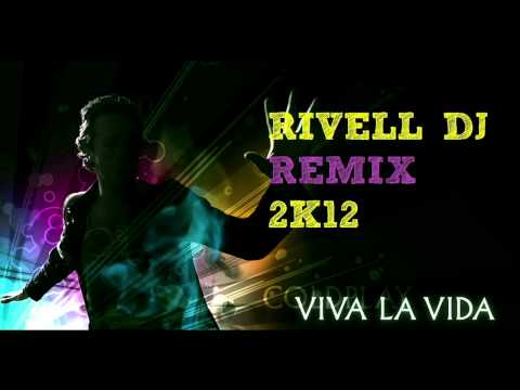 COLDPLAY VIVA LA VIDA ( RIVELL 2K12 BOOTLEG )
