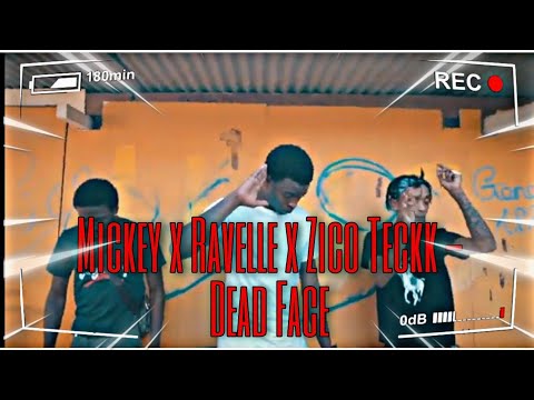 Mickey x Ravelle x Zico Teckk - Dead Face (Mad Reaction)