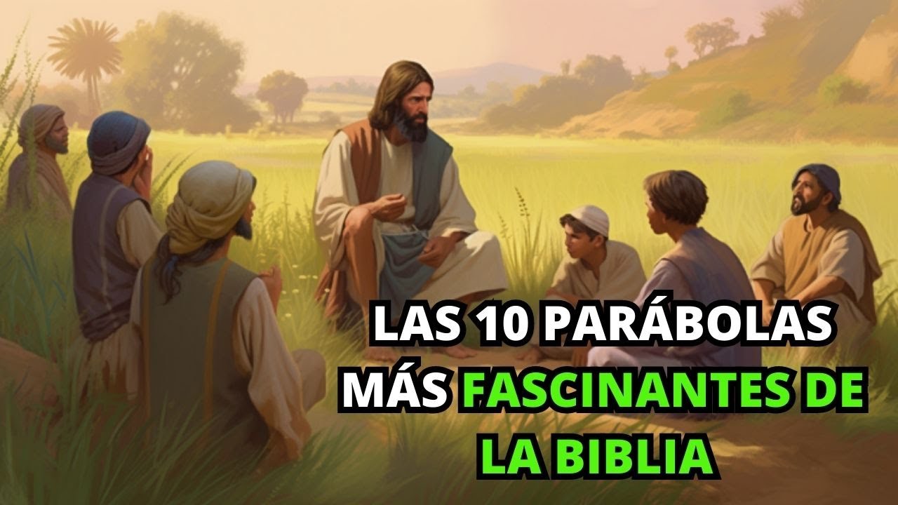 Las 10 Parábolas más Fascinantes de la Biblia | Parábolas De La Biblia