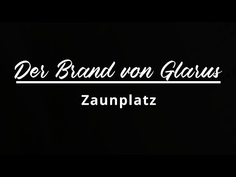 Adventure Lab: Der Brand von Glarus - Zaunplatz: Der Brandausbruch