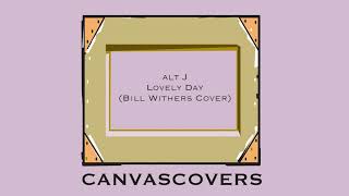 alt J – Lovely Day (Bill Withers) [Official Audio]