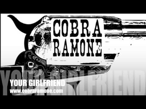 Your Girlfriend- Cobra Ramone