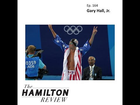 The Hamilton Review Ep. 164: Gary Hall, Jr., Olympic Gold Medal ...