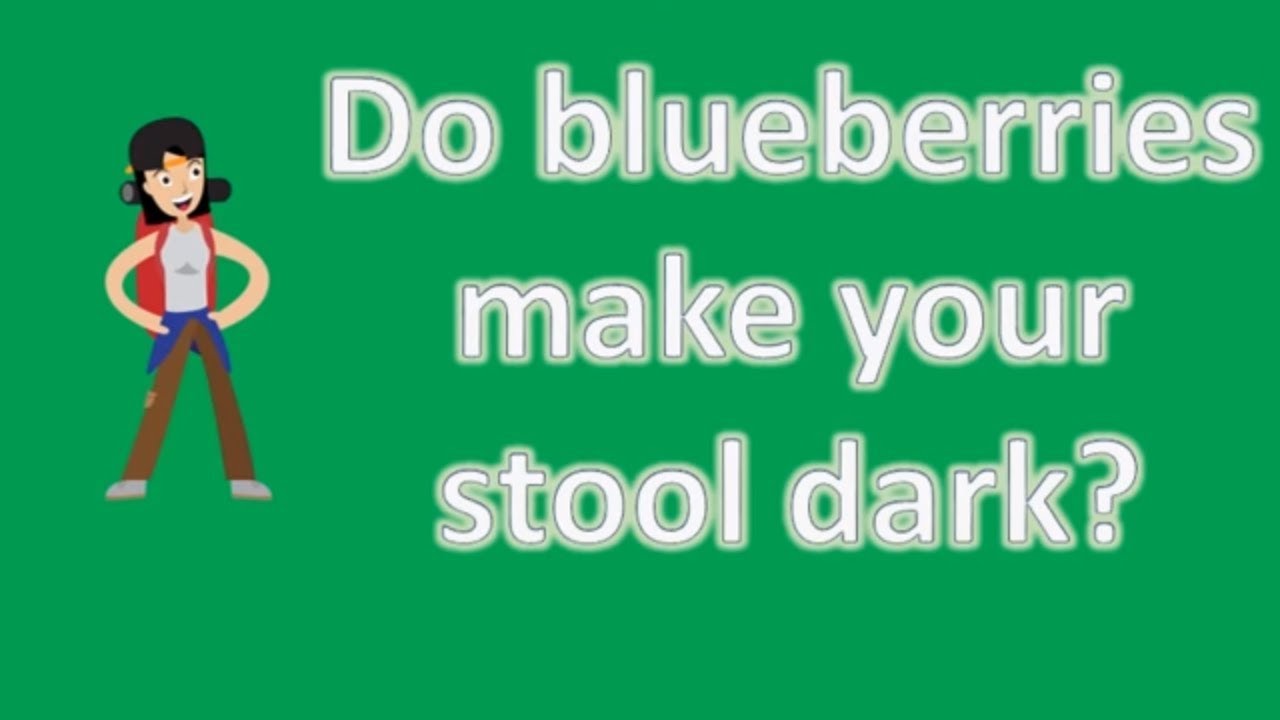 Dark Poop Can Blueberries Cause It? Fruit Faves