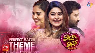 Mr & Mrs - Perfect Match Theme | Reality Show | 17th January 2023 | Full Episode | Sreemukhi, Sneha
