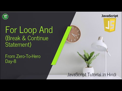 8 For Loop Break Continue Statement Javascript Tutorial Zero To Hero Techno Study