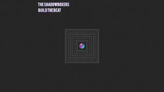 Build The Beat | The Shadowboxers