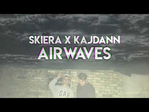 SKIERA X KAJDANN - AIRWAVES