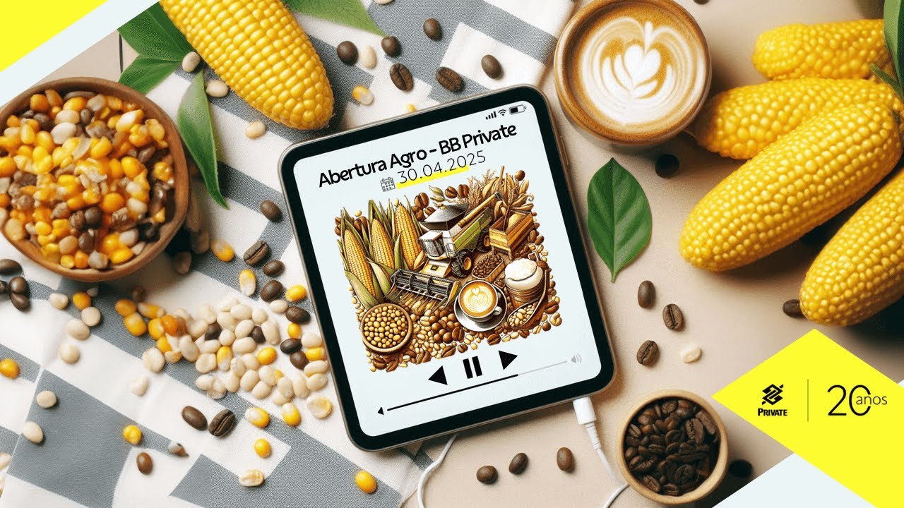 Abertura Agro - BB Private - 30/04/2025 I BB