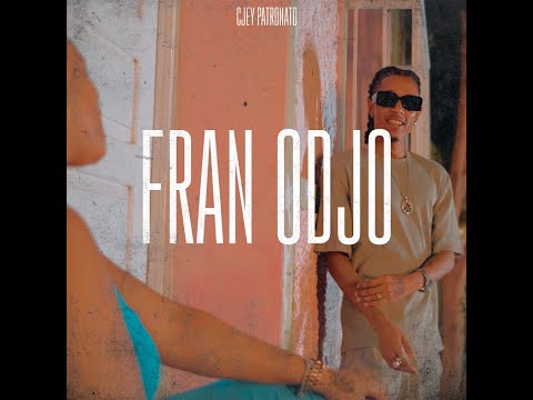 Cjey Patronato - Fran Odjo (Official Video 2024)
