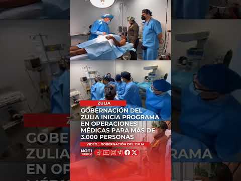 GOBERNACIÓN DEL ZULIA INICIA PROGRAMA DE OPERACIONES MÉDICAS #notitrend #noticiasdelzulia #zulia