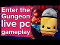 Enter the Gungeon - Live PC gameplay