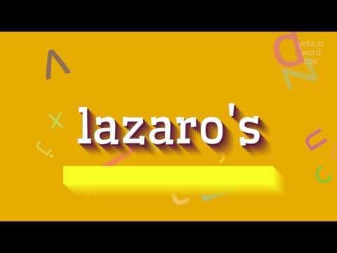 LAZARO'S - HOW TO PRONOUNCE LAZARO'S? #lazaro's