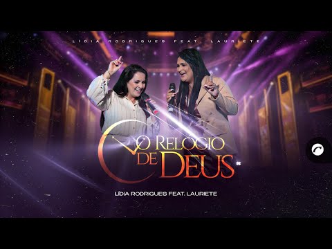 O Relógio De Deus - Lídia Rodrigues feat Lauriete (Clipe Oficial Gravadora Belém)