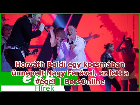 Horváth Boldi egy kocsmában ünnepelt Nagy Feróval, ez lett a vége! | BorsOnline
