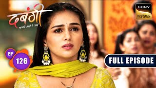 Asli Gunehgaar | Dabangii: Mulgii Aayi Re Aayi - Ep 126 | Full Episode | 22 Apr 2024